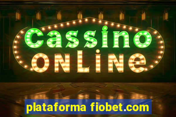 plataforma fiobet.com